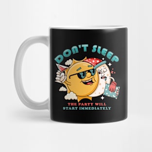 Dont Sleep, the cartoon sun character invites the sleeping moon to party Mug